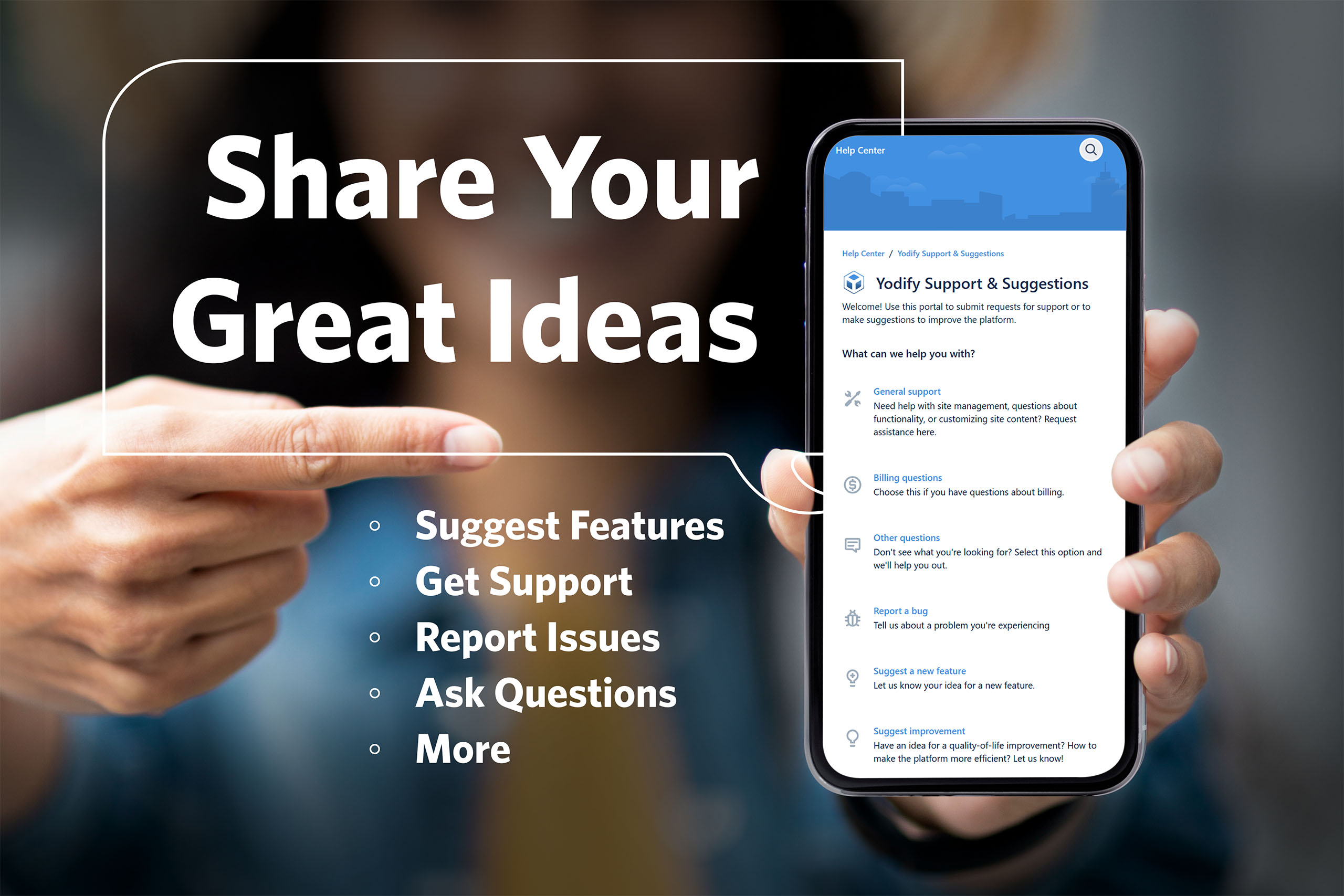 Use the new Yodify Support & Suggestions Portal to submit your great ideas, report bugs, and more.